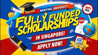 Fully Funded Nanyang International Scholarships 2025  Study in Singapore  Apply Now [upl. by Tiga]