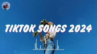 Tiktok songs 2024 🍒 Best tiktok songs 2024  Trending songs latest [upl. by Aggappe360]