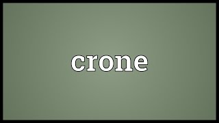 Crone Meaning [upl. by Rotceh]