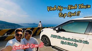 Lái xe đi dọc Vịnh Vĩnh Hy Ninh Thuận Và Hành trình từ Phan Rang về nhà  POV Kia Carnival [upl. by Rianna]