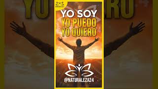 ✨ YO SOY YO PUEDO YO QUIERO ✨ decretos afirmaciones mantras naturaleza24 yoquiero [upl. by Curcio]