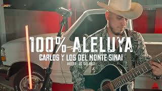 100 Aleluya En Vivo  Carlos y los del Monte Sinai corridos2024 [upl. by Ritter]