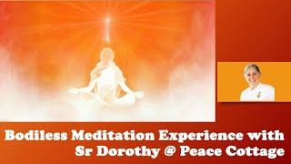 Bodiless Meditation Experience with Sr Dorothy  Peace Cottage [upl. by Virgin]