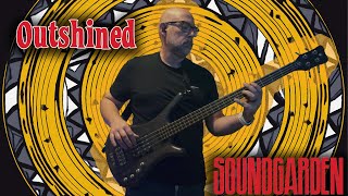 Soundgarden  Outshined Bass Cover [upl. by Jeanna]