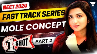 Mole Concept in One Shot  Part 2  Fast Track NEET 2024  Akansha Karnwal [upl. by Wieche]