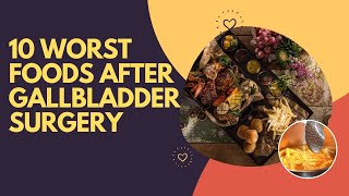 10 Worst Foods After Gallbladder Surgery [upl. by Notlimah398]