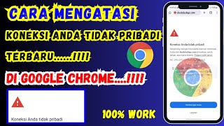 cara mengatasi tidak bisa membuka situs koneksi anda tidak pribadi terbaru 2024 di Chrome [upl. by Wymore]