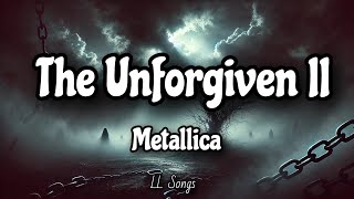 The Unforgiven II Lyrics  Metallica [upl. by Niraa]