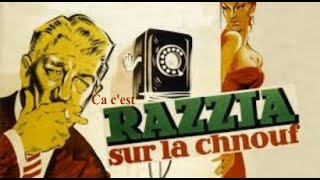 Ca cest Razzia sur la chnouf [upl. by Yenahpets]