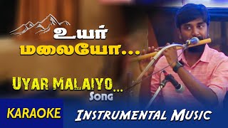 Uyar Malaiyo Karaoke  Tami Christian Instrumental  Edwin Prabu amp team  praisetv flutemusic [upl. by Gnohp]