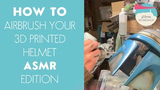 TUTORIAL 12  HOW TO Airbrush your 3D printed ASMR Edition [upl. by Niret]