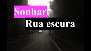 Sonhar com rua escura [upl. by Seuguh]