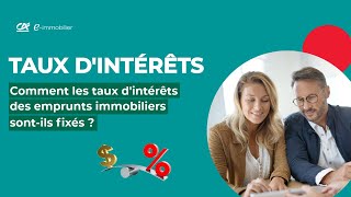 Comment les taux dintérêts des emprunts immobiliers sontils fixés  Crédit Agricole eimmobilier [upl. by Dieball]