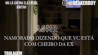 Asmr  Te chamando pelo nome da minha ex 😂Trolagem [upl. by Atinomar332]