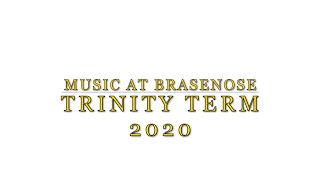 Music at Brasenose Recital  Trinity 2020 [upl. by Gerik]