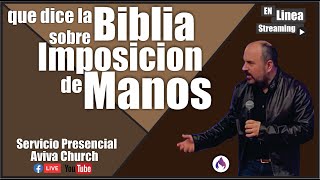 Que dice la biblia sobre La Imposicion de manos [upl. by Dj]