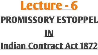 Promissory Estoppel  Indian Contract Act 1872 Lecture 6 [upl. by Ahsirtap]