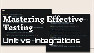 Mastering Effective Testing Intro to Unit vs Integration Tests [upl. by Danialah]