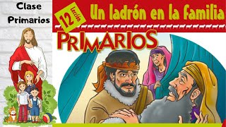 Lección 12  Clase de Primarios quotUn ladrón en la familiaquot 3er trimestre 2024  21 Septiembre 2024 [upl. by Lytsirk993]