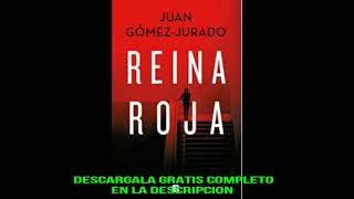 REINA ROJAaudiolibroJUAN GOMEZ JURADO [upl. by Otirecul]