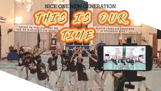 THIS IS OUR TIME BY PLANET SHAKERS PRAISE DANCE  NICE ONE NEW GENERATION [upl. by Erkan]