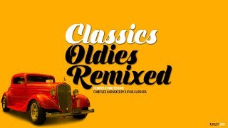 DJ Paulo Arruda  Classics Oldies Remixed [upl. by Osana]