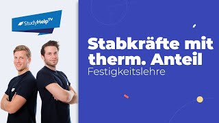 Stabkräfte bestimmen  statisch unbestimmt  thermischer Anteil Technische Mechanik StudyHelp [upl. by Celestine212]