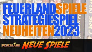 Feuerland Spiele Strategiespiel Neuheiten 2023 [upl. by Leinaj]