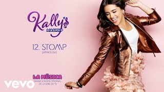 KALLYS Mashup Cast  Stomp Spanglish  Audio [upl. by Line]