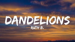 Ruth B  Dandelions lyrics [upl. by Elisabeth255]