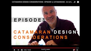 CATAMARAN DESIGN CONSIDERATIONS  EPISODE 3 CATAMARANS  Art amp Science [upl. by Inger]