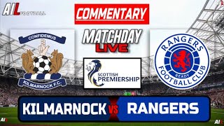 KILMARNOCK vs RANGERS Live Stream COMMENTARY Scottish Premiership Football  Livescores [upl. by Sherilyn72]