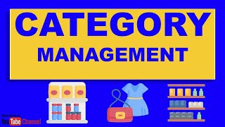 Category Management in Retail  What is Category Management [upl. by Burkle]