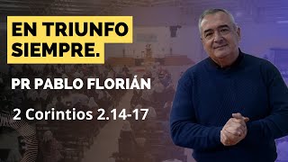 Pr Pablo Florián  En triunfo siempre 2 Corintios 21417 Sábado 23 noviembre 2024 [upl. by Nicolais351]