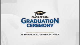 AMSI Graduation Al Mawakeb Al Garhoud  Girls  Class of 2024 [upl. by Ydissac]