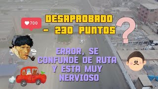 DESAPROBADO  230 PUNTOS No respeta PREFERENCIAL quotSALIDAquot Se confunde de RUTA touring manejo [upl. by Wally232]