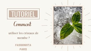 Comment utiliser les cristaux de menthe [upl. by Irrak]