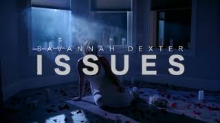 Savannah Dexter  Issues Official Trailer [upl. by Rosenquist]