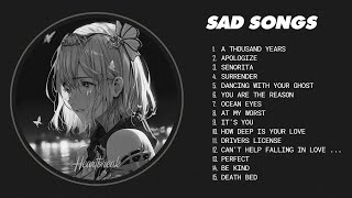 Best Sad Love Songs Playlist  Sad songs for sad people  sad love songs that make you cry [upl. by Annayek505]