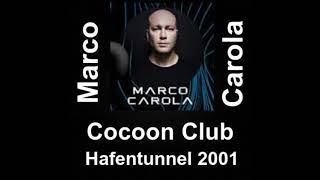 Marco Carola Cocoon Club Hafentunnel 2001 [upl. by Lucilia]