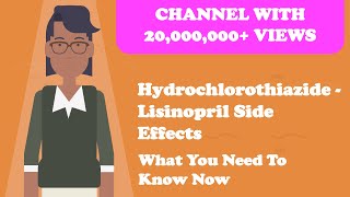 Hydrochlorothiazide Lisinopril Side Effects  What You Need To Know Now [upl. by Shurlock140]