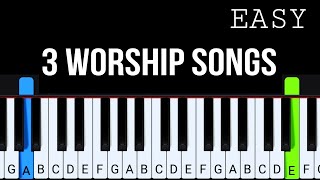 3 Worship Songs  Easy Piano Tutorial [upl. by Anabahs]