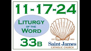 20241117  Liturgy of the Word  33rd Sunday in Ordinary Time Year B [upl. by Nal]