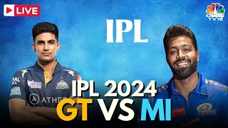 IPL 2024 LIVE GT Vs MI LIVE Match  Gujarat Titans Vs Mumbai Indians Score  Pandya Vs Gill  N18L [upl. by Benis980]