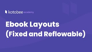 Ebook Layouts Fixed and Reflowable  Kotobee Academy [upl. by Svend410]