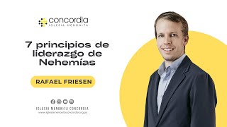 7 principios de liderazgo de Nehemías  Rafael Friesen [upl. by Hadnama]