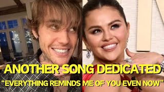 Justin Bieber DEDICATES 2nd SONG to Selena Gomez today [upl. by Bushore]