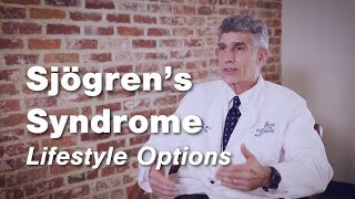 Sjögren’s Syndrome  Lifestyle Options  Johns Hopkins [upl. by Enail]