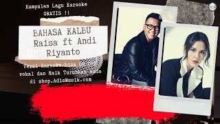 BAHASA KALBU  RAISA feat ANDI RIYANTO Karaoke Tanpa Vokal [upl. by Dolores]