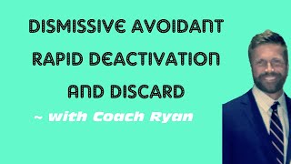 Dismissive avoidant rapid deactivation and discard [upl. by Adahsar]